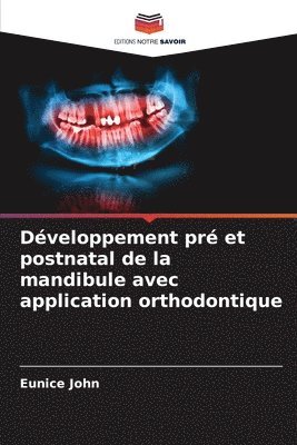 Dveloppement pr et postnatal de la mandibule avec application orthodontique 1
