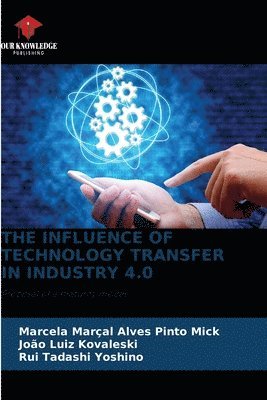 The Influence of Technology Transfer in Industry 4.0 1