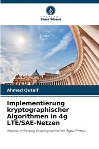 bokomslag Implementierung kryptographischer Algorithmen in 4g LTE/SAE-Netzen