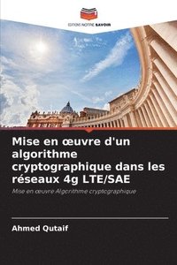 bokomslag Mise en oeuvre d'un algorithme cryptographique dans les rseaux 4g LTE/SAE