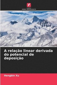 bokomslag A relao linear derivada do potencial de deposio