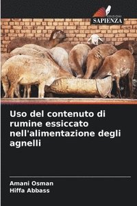 bokomslag Uso del contenuto di rumine essiccato nell'alimentazione degli agnelli