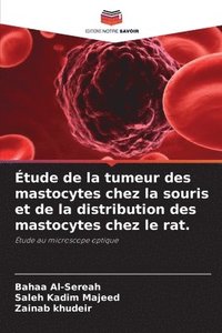 bokomslag tude de la tumeur des mastocytes chez la souris et de la distribution des mastocytes chez le rat.