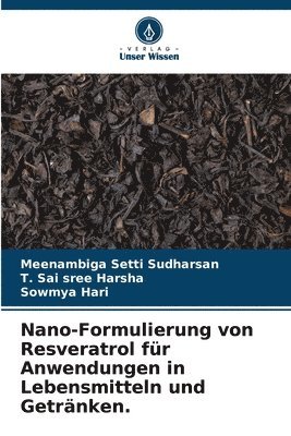 Nano-Formulierung von Resveratrol fr Anwendungen in Lebensmitteln und Getrnken. 1