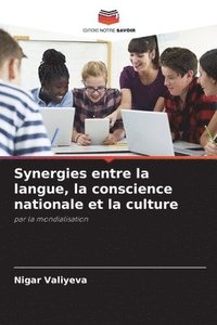 bokomslag Synergies entre la langue, la conscience nationale et la culture