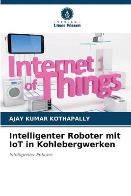 Intelligenter Roboter mit IoT in Kohlebergwerken 1