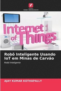 bokomslag Rob Inteligente Usando IoT em Minas de Carvo