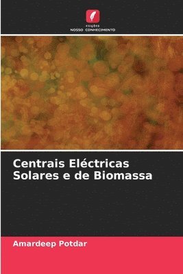 bokomslag Centrais Eléctricas Solares e de Biomassa
