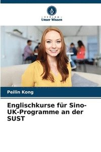 bokomslag Englischkurse fr Sino-UK-Programme an der SUST