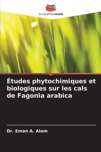 bokomslag tudes phytochimiques et biologiques sur les cals de Fagonia arabica