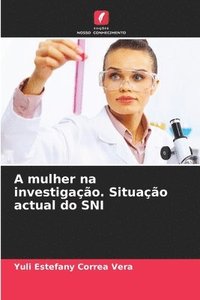 bokomslag A mulher na investigao. Situao actual do SNI