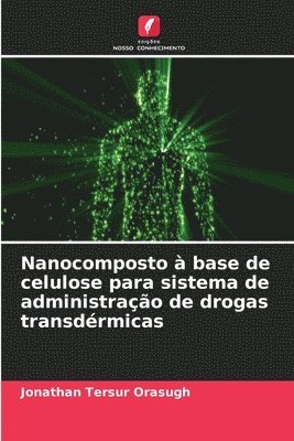 Nanocomposto  base de celulose para sistema de administrao de drogas transdrmicas 1