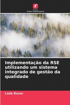 Implementao da RSE utilizando um sistema integrado de gesto da qualidade 1