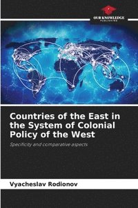 bokomslag Countries of the East in the System of Colonial Policy of the West