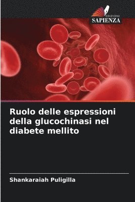 bokomslag Ruolo delle espressioni della glucochinasi nel diabete mellito