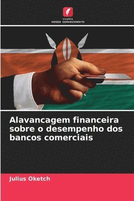 Alavancagem financeira sobre o desempenho dos bancos comerciais 1