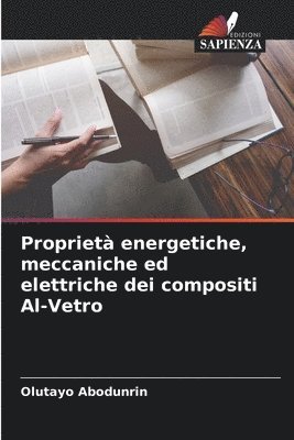Propriet energetiche, meccaniche ed elettriche dei compositi Al-Vetro 1