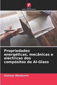 bokomslag Propriedades energticas, mecnicas e elctricas dos compsitos de Al-Glass