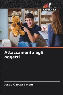 bokomslag Attaccamento agli oggetti