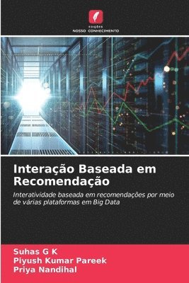 Suhas G K, Piyush Kumar Pareek, Priya Nandihal, Suhas G. K. - Interação Baseada em Recomendação, Häftad