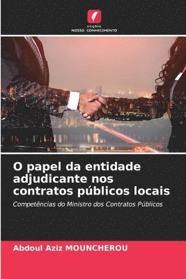 bokomslag O papel da entidade adjudicante nos contratos pblicos locais