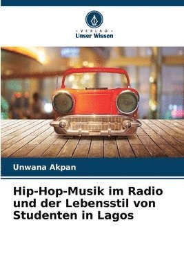 bokomslag Hip-Hop-Musik im Radio und der Lebensstil von Studenten in Lagos