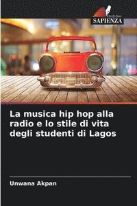 bokomslag La musica hip hop alla radio e lo stile di vita degli studenti di Lagos