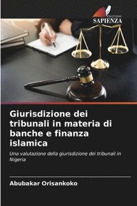 bokomslag Giurisdizione dei tribunali in materia di banche e finanza islamica