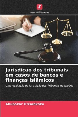 Jurisdio dos tribunais em casos de bancos e finanas islmicos 1