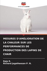 bokomslag Mesures d'Amlioration de la Chaleur Sur Les Performances de Production Des Lapins de Chair