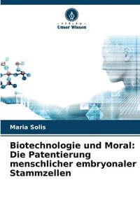 bokomslag Biotechnologie und Moral