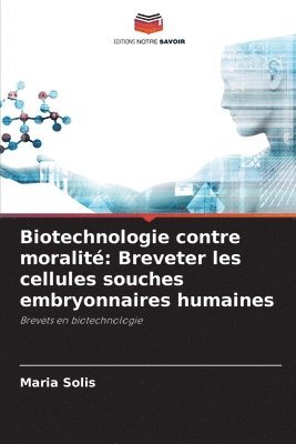 Biotechnologie contre moralit 1