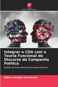 bokomslag Integrar o CDA com a Teoria Funcional do Discurso da Campanha Poltica