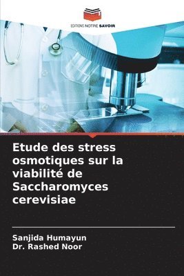 Etude des stress osmotiques sur la viabilit de Saccharomyces cerevisiae 1