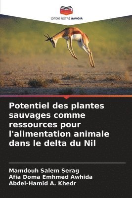 Potentiel des plantes sauvages comme ressources pour l'alimentation animale dans le delta du Nil 1
