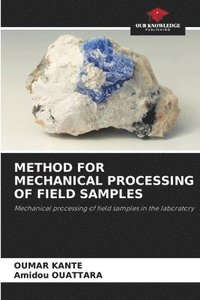 bokomslag Method for Mechanical Processing of Field Samples