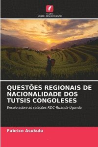 bokomslag Questes Regionais de Nacionalidade DOS Tutsis Congoleses