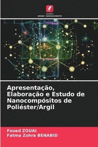 bokomslag Apresentao, Elaborao e Estudo de Nanocompsitos de Polister/Argil