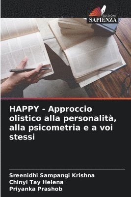 HAPPY - Approccio olistico alla personalit, alla psicometria e a voi stessi 1