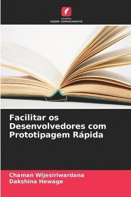 Facilitar os Desenvolvedores com Prototipagem Rpida 1