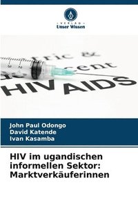 bokomslag HIV im ugandischen informellen Sektor