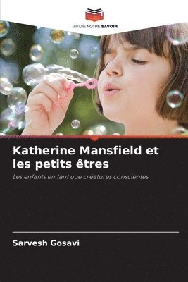 Katherine Mansfield et les petits tres 1