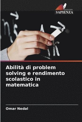 Abilit di problem solving e rendimento scolastico in matematica 1