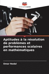bokomslag Aptitudes  la rsolution de problmes et performances scolaires en mathmatiques
