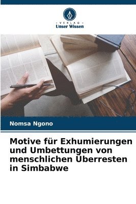 Motive fr Exhumierungen und Umbettungen von menschlichen berresten in Simbabwe 1