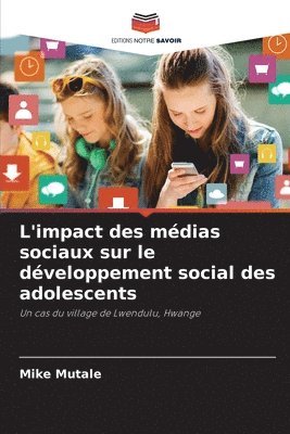 bokomslag L'impact des mdias sociaux sur le dveloppement social des adolescents
