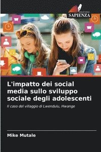 bokomslag L'impatto dei social media sullo sviluppo sociale degli adolescenti