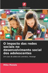bokomslag O impacto das redes sociais no desenvolvimento social dos adolescentes