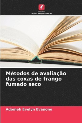 bokomslag Mtodos de avaliao das coxas de frango fumado seco