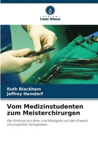 bokomslag Vom Medizinstudenten zum Meisterchirurgen